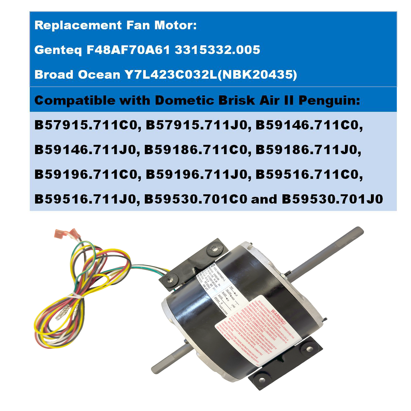 3315332.005 AC Condenser Fan Motor Compatible with Dometic Brisk Air II Penguin B57915 B59516 B59146 B59186 B59196 1/5HP 3-Speed Air Conditioner for genteq F48AF70A61 Fan Motor 3315332.005 AC Condenser Fan Motor Compatible with Dometic Brisk Air II Penguin B57915 B59516 B59146 B59186 B59196 1/5HP 3-Speed Air Conditioner for genteq F48AF70A61 Fan Motor